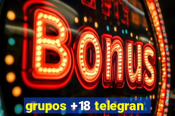 grupos +18 telegran